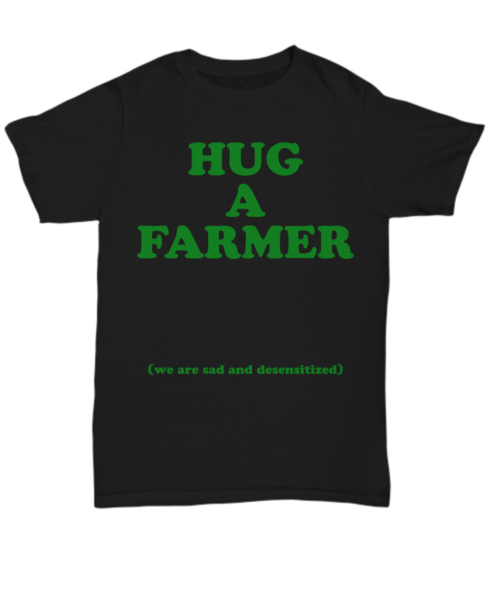 Hug a farmer tee